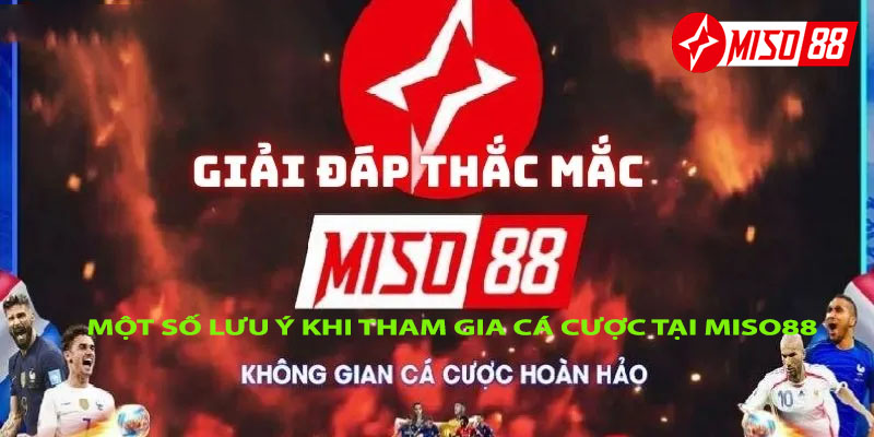 Câu hỏi thường gặp tại Miso88