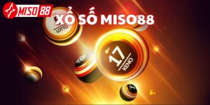 Hướng dẫn cách chơi xổ số Miso88